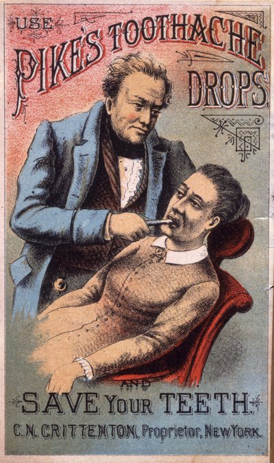 Use Pikes Toothache Drops and Save Your Teeth. C.N. Crittenton, Proprietor, NY by American School